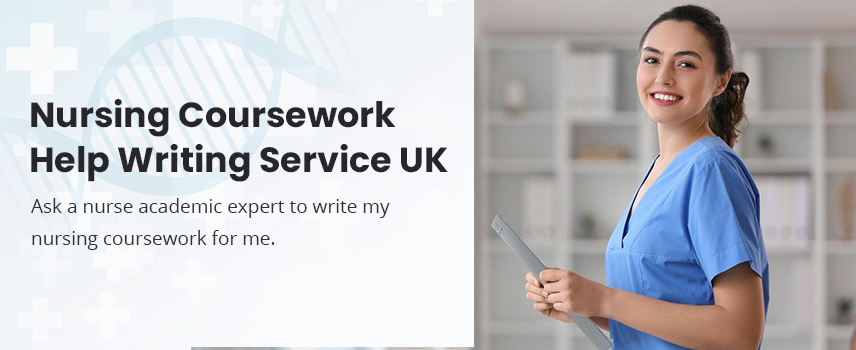 Nursing Coursework Help Writing Service UK